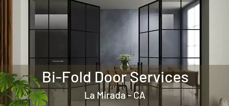 Bi-Fold Door Services La Mirada - CA