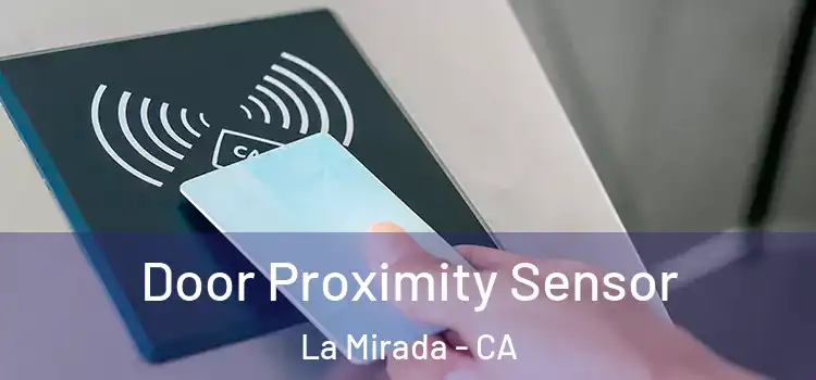 Door Proximity Sensor La Mirada - CA
