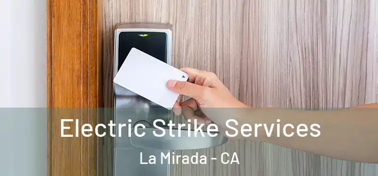 Electric Strike Services La Mirada - CA