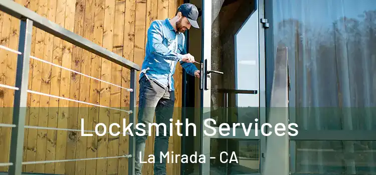 Locksmith Services La Mirada - CA