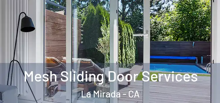 Mesh Sliding Door Services La Mirada - CA