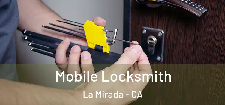 Mobile Locksmith La Mirada - CA
