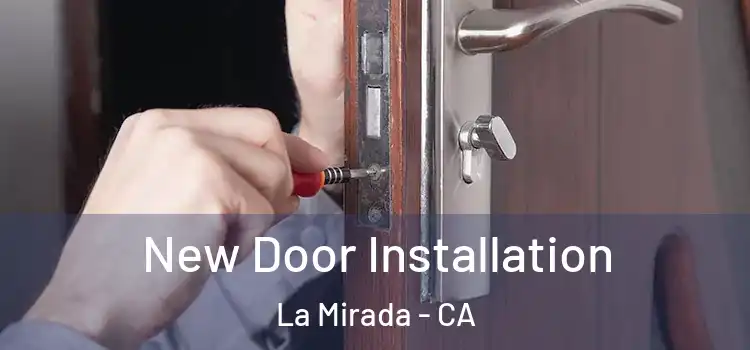 New Door Installation La Mirada - CA