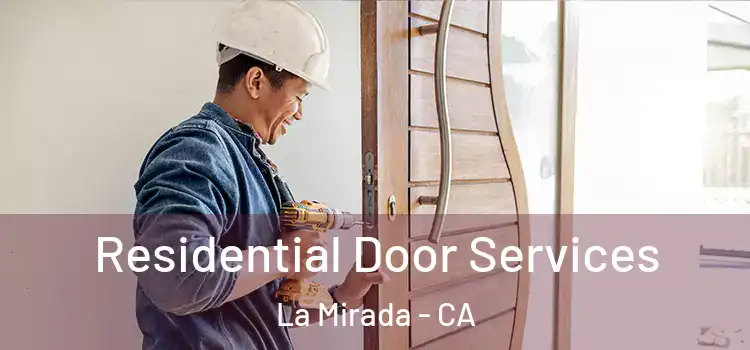 Residential Door Services La Mirada - CA